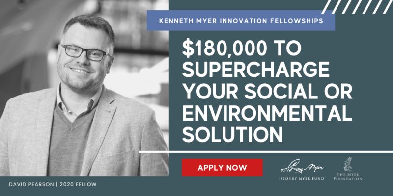 Kenneth Myer Innovation Fellowships
